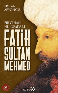 Bir Cihan Hükümdarı Fatih Sultan Mehmed