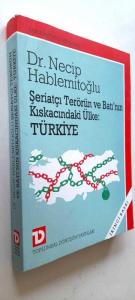 Şeriatçi Terörün ve Batının Kıskacındaki Ülke Türkiye