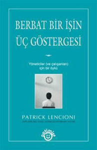 Berbat Bir İşin Üç Göstergesi