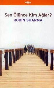 Sen Ölünce Kim Ağlar?