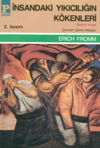 İnsandaki Yıkıcılığın Kökenleri Cilt: 1