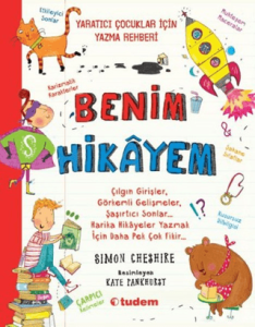 Benim Hikayem; Yaratıcı Çocuklar İçin Yazma Rehberi