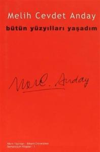 Bütün Yüzyılları Yaşadım Melih Cevdet Anday Ciltli