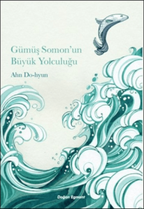 Gümüş Somonun Büyük Yolculuğu