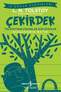 Çekirdek Tolstoydan Çocuklar İçin Öyküler Kısaltılmış Metin