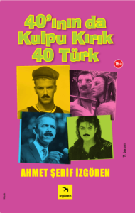 40’ının da Kulpu Kırık 40 Türk