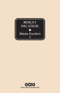 Bütün Eserleri 1 Behçet Necatigil