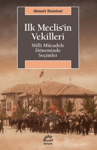 İlk Meclisin Vekilleri