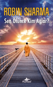 Sen Ölünce Kim Ağlar?