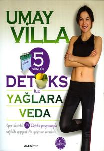 5 Günlük Detoks ile Yağlara Veda