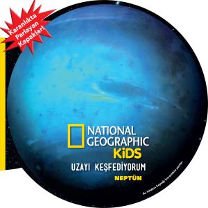 Neptün Uzayı Keşfediyorum National Geographic Kids