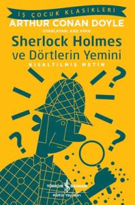 Sherlock Holmes ve Dörtlerin Yemini İş Çocuk Klasikleri Kısaltılmış Metin
