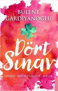 Dört Sınav Cesaret Sağlık İlişkiler Bolluk