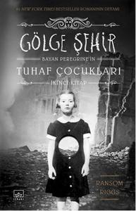 Gölge Şehir Bayan Peregrinenin Tuhaf Çocukları 2. Kitap Ciltli