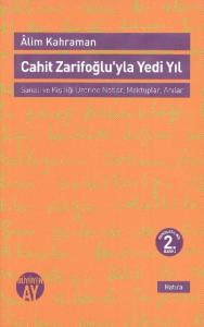 Cahit Zarifoğluyla Yedi Yıl Mektuplar Anılar