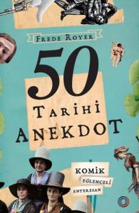 50 Tarihi Anekdot Komik, Eğlenceli, Enteresan