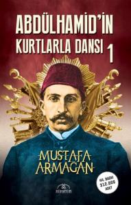 Abdülhamidin Kurtlarla Dansı 1
