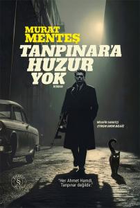 Tanpınara Huzur Yok