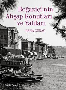 Boğaziçinin Ahşap Konutları ve Yalıları (Ciltli)
