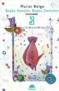 Başka Kentler Başka Denizler 3