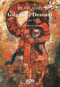 Gılgamış Destanı Gençler İçin Küçük Boy