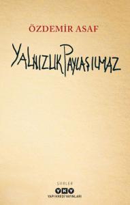 Yalnızlık Paylaşılmaz