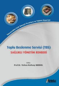 Toplu Beslenme Servisi (TBS); Sağlıklı Yönetim Rehberi