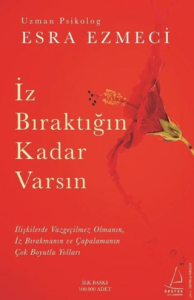 İz Bıraktığın Kadar Varsın