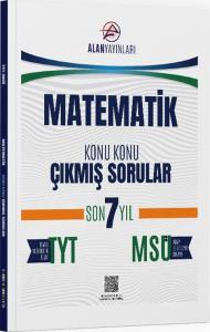 Alan TYT MSÜ Matematik Konu Konu Çıkmış Sorular Son 7 Yıl