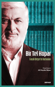Bir Tel Kopar Faruk Beşerin Hatıraları