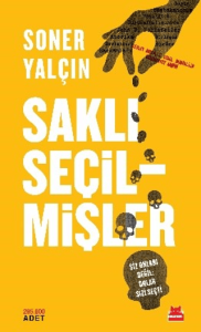 Saklı Seçilmişler Siz Onları Değil Onlar Sizi Seçti