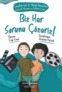 Biz Her Sorunu Çözeriz! Çocuklar İçin 21. Yüzyıl Becerileri