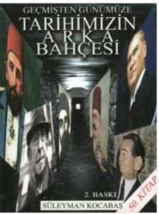 Geçmişten Günümüze Tarihimizin Arka Bahçesi
