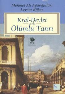 Kral Devlet ya da Ölümlü Tanrı