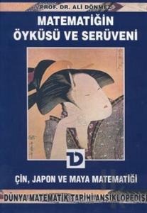Matematiğin Öyküsü ve Serüveni 5. Çin, Japon ve Maya Matematiği Dünya Matematik Ciltli