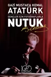 Nutuk (Gençler İçin Fotoğraflarla)