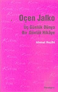 Üç Günlük Dünya Bir Günlük Hikaye