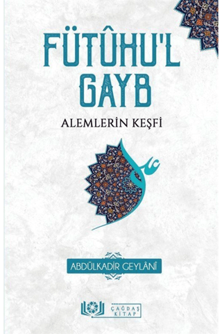 Fütuhu`l Gayb Alemlerin Keşfi