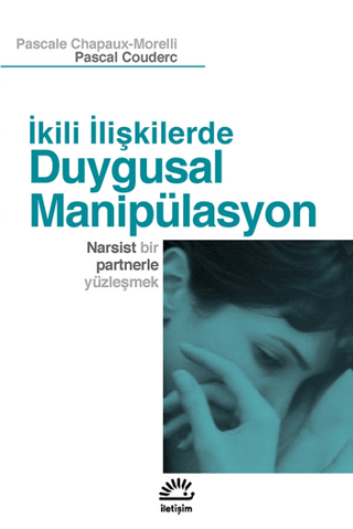 İkili İlişkilerde Duygusal Manipülasyon