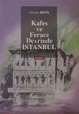 Kafes ve Ferace Devrinde İstanbul