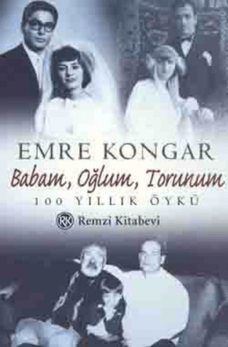 Babam, Oğlum, Torunum 100 Yıllık Öykü