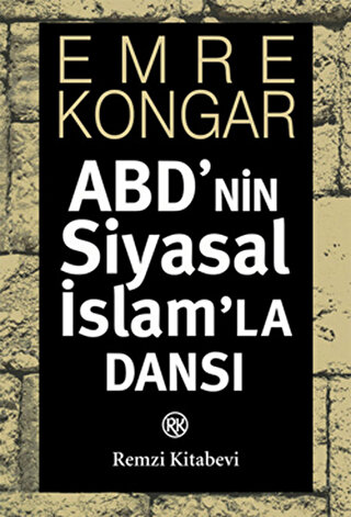 ABD’nin Siyasal İslamla Dansı