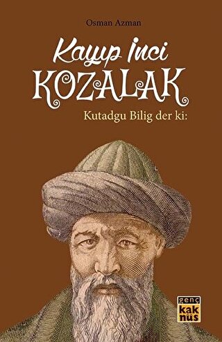 Kayıp İnci Kozalak Kutadgu Bilig der ki:
