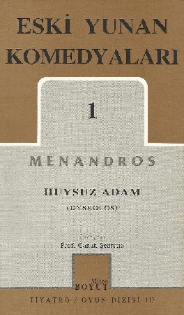 Eski Yunan Komedyaları 1 Huysuz Adam Dyskolos