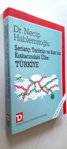 Şeriatçi Terörün ve Batının Kıskacındaki Ülke Türkiye