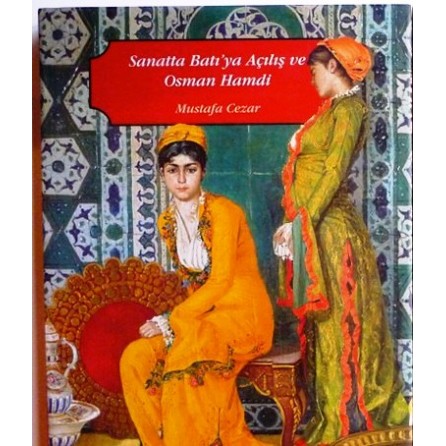 Sanatta Batıya Açılış ve Osman Hamdi 2 Cilt Takım