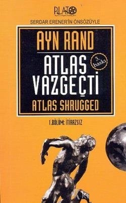 Atlas Vazgeçti 1. Bölüm: İtirazsız