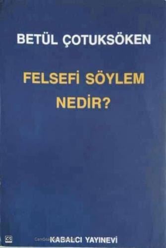 Felsefi Söylem Nedir?