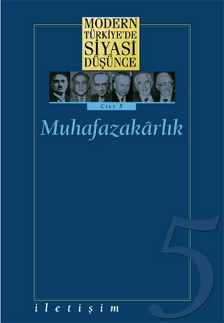 Modern Türkiyede Siyasi Düşünce Cilt:5 Muhafazakarlık