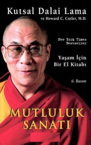 Mutluluk Sanatı Yaşam İçin Bir El Kitabı
